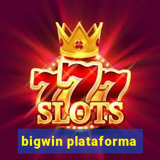 bigwin plataforma